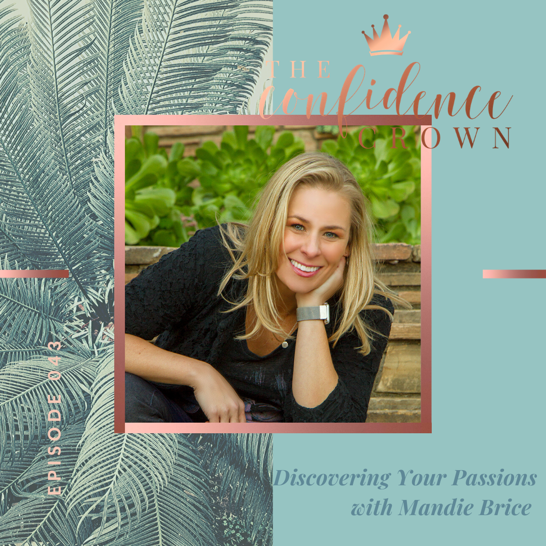 043 |Discovering Your Passions with Mandie Brice
