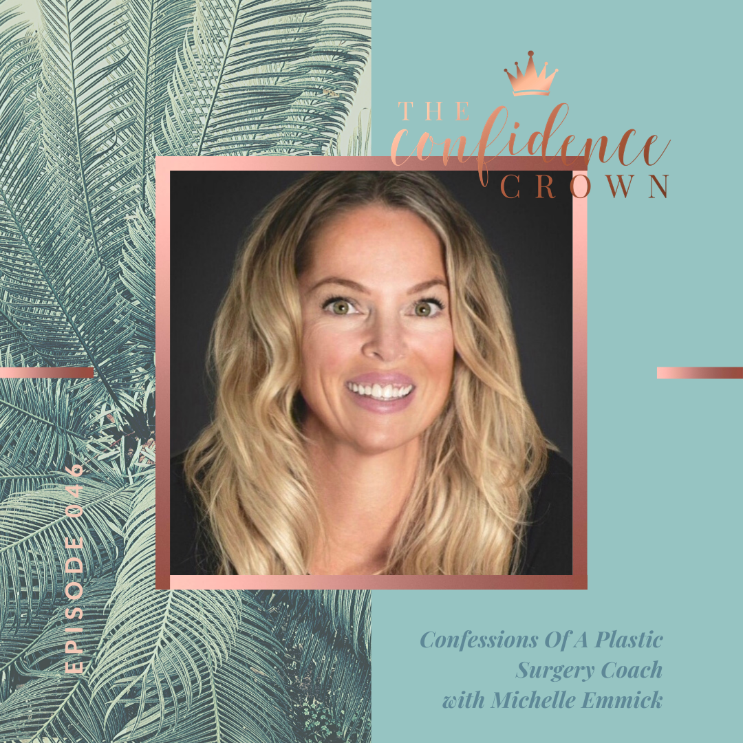 046 | Confessions of a Plastic Surgery Coach with Michelle Emmick