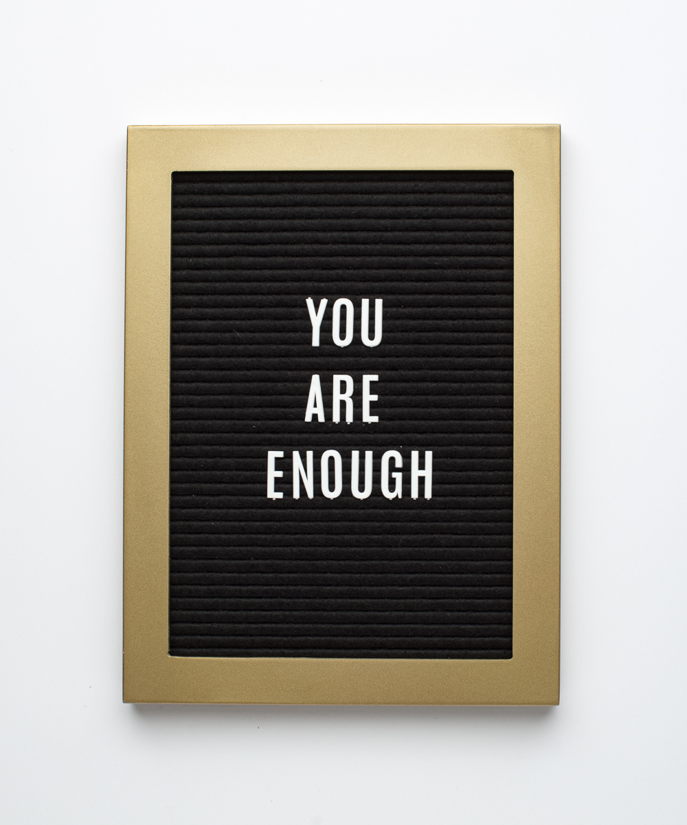 Letterboard you are enough